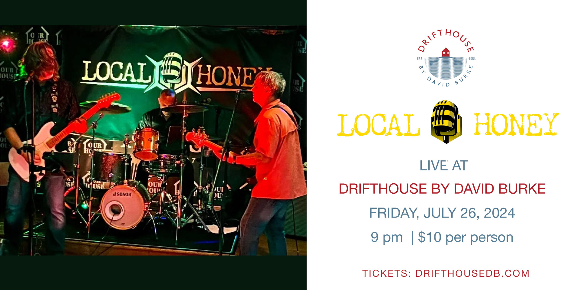 Local Honey at DRIFTHOUSE 7/26/24